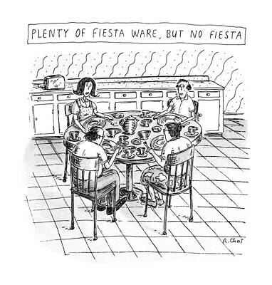 Setting Drawing - Plenty Of Fiesta Wear by Roz Chast