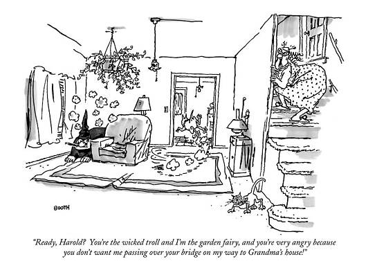 Old Drawing - Ready, Harold?  You're The Wicked Troll And I'm by George Booth