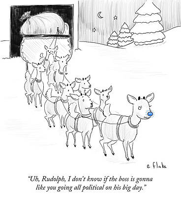 Celebration Wall Art featuring the drawing Rudolph I Don't Know If The Boss Is Gonna Like by Emily Flake