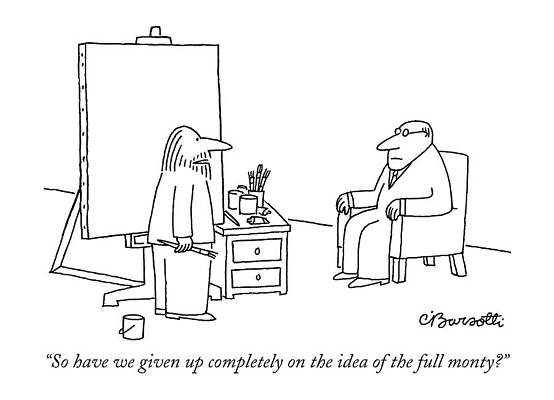 Nude Drawing - So Have We Given Up Completely On The Idea by Charles Barsotti