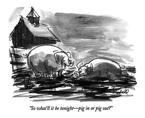 Pig Drawing - So What'll It Be Tonight - Pig In Or Pig Out? by Frank Modell