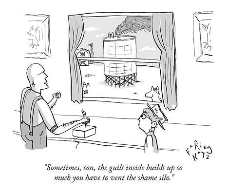 Farm Wall Art featuring the drawing Sometimes, Son, The Guilt Inside Builds by Farley Katz