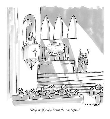 Church Wall Art featuring the drawing Stop Me If You've Heard This One Before by Michael Crawford