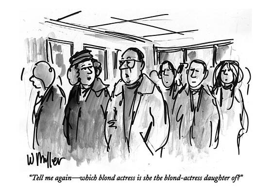 Hollywood Wall Art featuring the drawing Tell Me Again - Which Blond Actress by Warren Miller