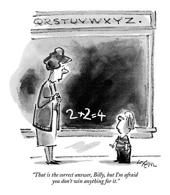 4 Wall Art featuring the drawing That Is The Correct Answer by Lee Lorenz