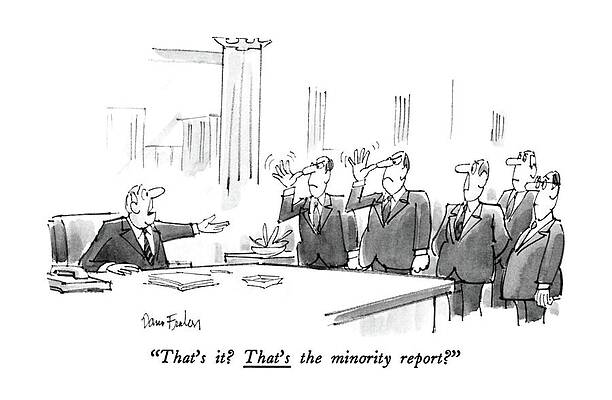 Nose Drawing - That's It? That's The Minority Report? by Dana Fradon