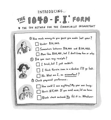 Money Wall Art featuring the drawing The 1040 F.i. Form by Roz Chast