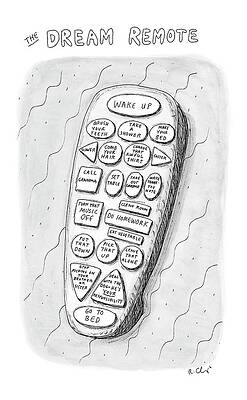 Teen Wall Art featuring the drawing The Dream Remote by Roz Chast