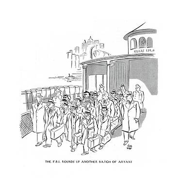 Round Drawing - The F.b.i. Rounds Up Another Batch Of Aryans by Carl Rose