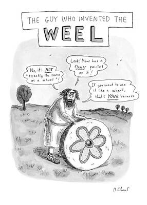 Invention Drawing - 'the Guy Who Invented The Weel' by Roz Chast