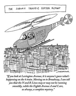 6 Wall Art featuring the drawing The Subway Traffic Copter Report Features by Joe Dator