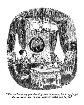 Youth Drawing - The Tea Leaves Say You Should Go Into Insurance by Robert Weber