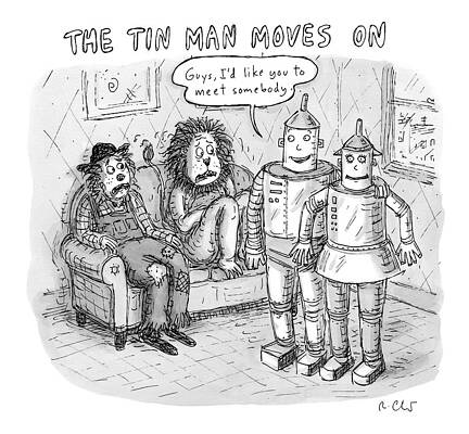 Wizard Wall Art featuring the drawing The Tin Man Introduces A Tin Woman by Roz Chast