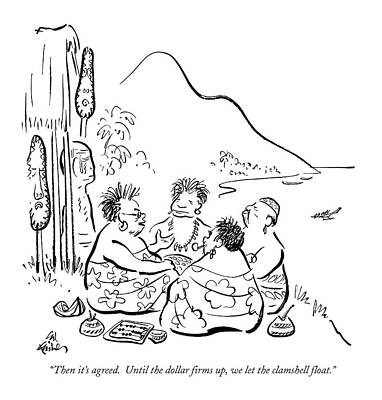 Native Drawing - Then It's Agreed.  Until The Dollar Firms by Ed Fisher