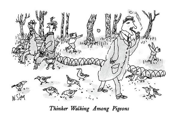 Walking Drawing - Thinker Walking Among Pigeons by William Steig