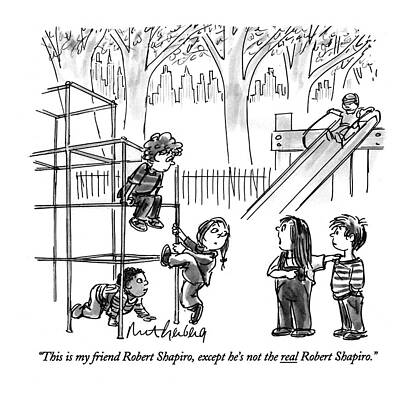 Celebrity Wall Art featuring the drawing This Is My Friend Robert Shapiro by Mort Gerberg