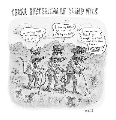 Character Wall Art featuring the drawing Three Hysterically Blind Mice by Roz Chast