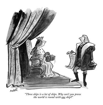 Europe Drawing - Three Ships Is A Lot Of Ships. Why Can't by Frank Modell