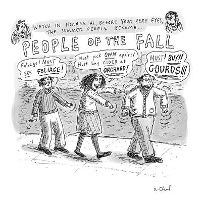 Fall Wall Art featuring the drawing Title: Watch In Horror As Before Your Very Eyes by Roz Chast