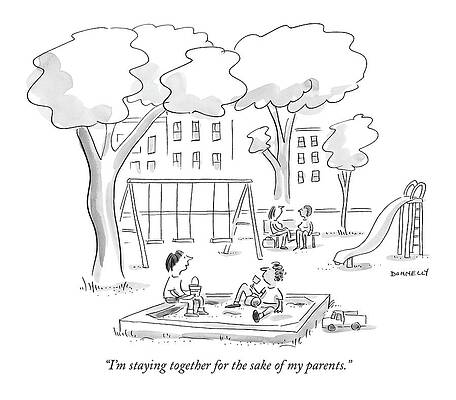 Family Wall Art featuring the drawing I'm Staying Together For The Sake Of My Parents by Liza Donnelly