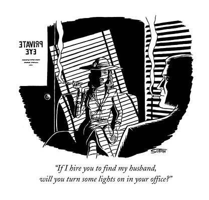 Lighting Wall Art featuring the drawing If I Hire You To Find My Husband by Ward Sutton
