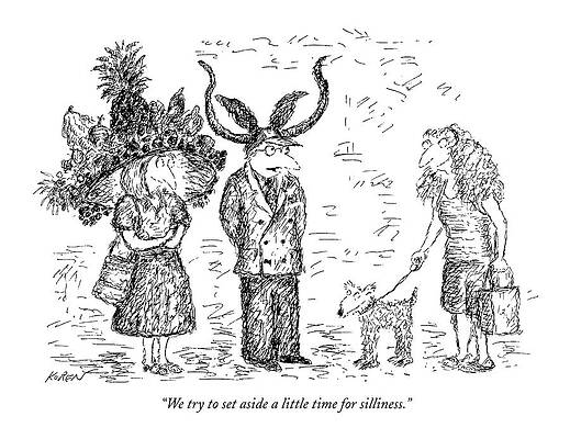 Fashion Drawing - We Try To Set Aside A Little Time For Silliness by Edward Koren