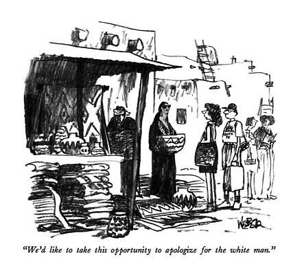 Native Drawing - We'd Like To Take This Opportunity To Apologize by Robert Weber