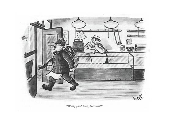 Meat Drawing - Well, Good Luck, Herman! by Sydney Hoff