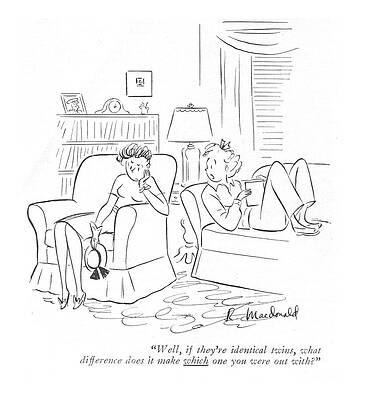 Lover Drawing - Well, If They're Identical Twins, What Difference by Roberta Macdonald