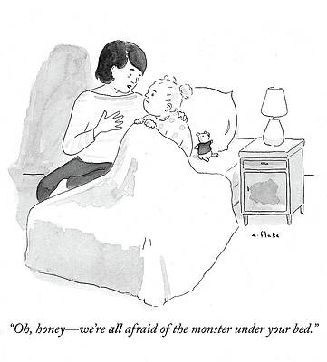 Childhood Drawing - We're All Afraid Of The Monster Under Your Bed by Emily Flake