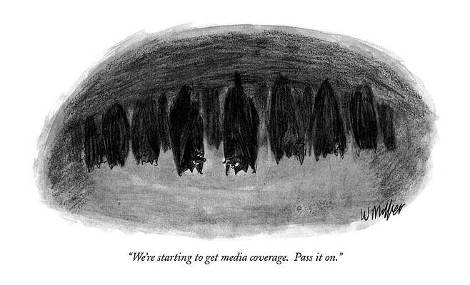 Bat Wall Art featuring the drawing We're Starting To Get Media Coverage.  Pass It On by Warren Miller
