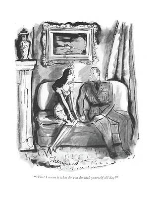 Sexy Drawing - What I Mean Is What Do You Do With Yourself All by Barbara Shermund