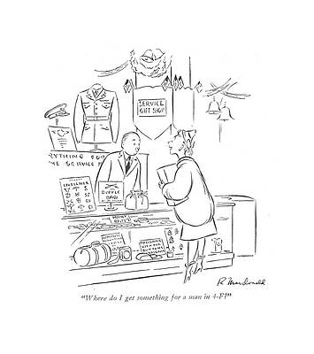 4 Wall Art featuring the drawing Where Do I Get Something For A Man In 4-f? by Roberta Macdonald