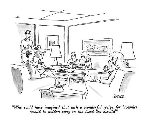 Recipe Drawing - Who Could Have Imagined That Such A Wonderful by Jack Ziegler