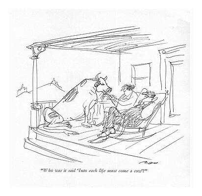 Outdoors Drawing - Who Was It Said 'into Each Life Must Come A Cow'? by Al Ross