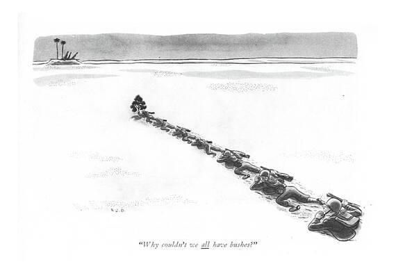 Combat Drawing - Why Couldn't We All Have Bushes? by Robert J. Day