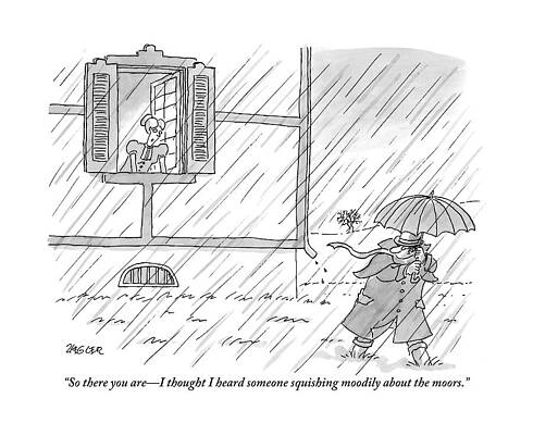 Rain Wall Art featuring the drawing Woman Addresses A Man From The Window Of A House by Jack Ziegler