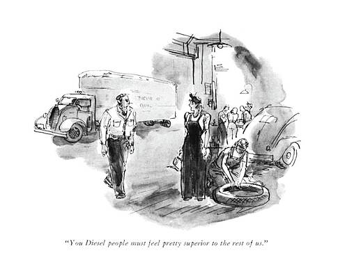 You Diesel People Must Feel Pretty Superior Print