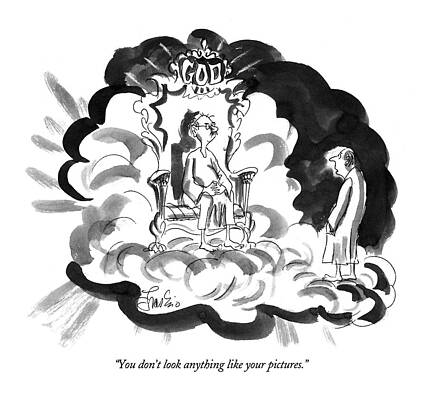 Heaven Wall Art featuring the drawing You Don't Look Anything Like Your Pictures by Edward Frascino