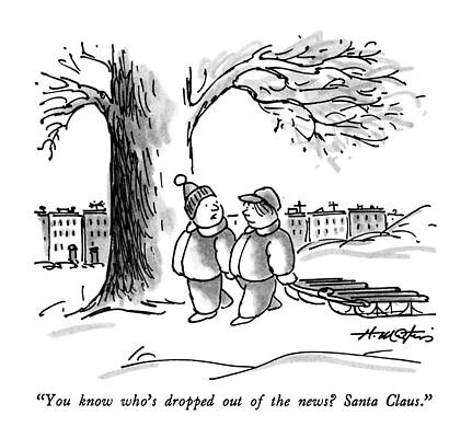 Santa Claus Drawing - You Know Who's Dropped Out Of The News?  Santa by Henry Martin