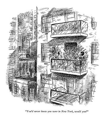 Outdoors Drawing - You'd Never Know You Were In New York by Alan Dunn