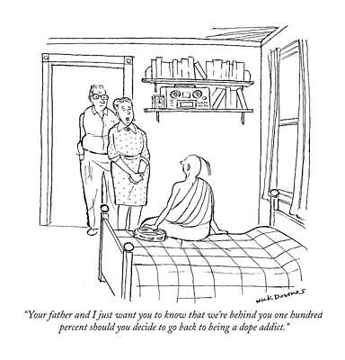 Teen Wall Art featuring the drawing Your Father And I Just Want You To Know That by Nick Downes