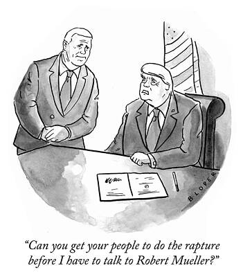 Russia Drawing - Before I Have To Talk To Robert Mueller by Brendan Loper