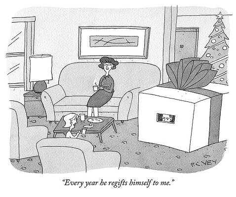 Family Wall Art featuring the drawing Every Year He Regifts Himself To Me by Peter C Vey