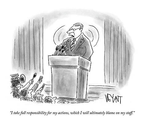 Full Wall Art featuring the drawing I Take Full Responsibility For My Actions by Christopher Weyant