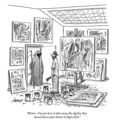 Relax Drawing - Just Here To Take Away The Algebra They Shoved Down Your Throat In High School by Tom Cheney