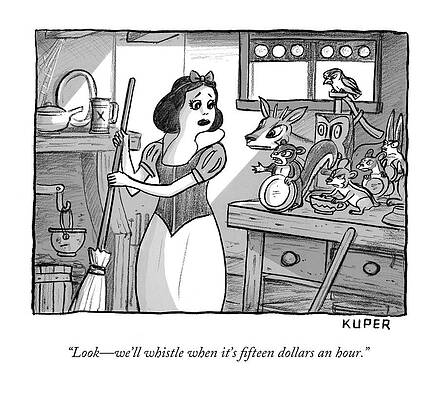 Fairy Tale Drawing - We Will Whistle When Its Fifteen Dollars An Hour by Peter Kuper