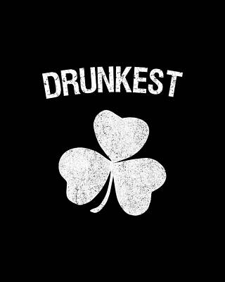 Day Digital Art - Drunkest St Patricks Day Group #1 by Flippin Sweet Gear
