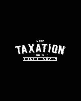 Make Taxation Theft Again #1 Print