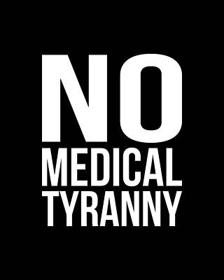 No Wall Art featuring the digital art No Medical Tyranny Anti Forced Vaccines #1 by Flippin Sweet Gear